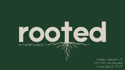 Young Adults (19-23): Rooted In Faithfulness